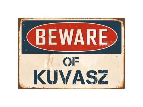Beware kuvasz x 12 - beware,